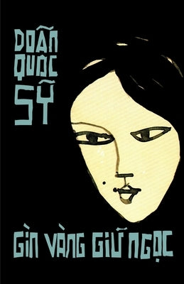 Gìn Vàng Giữ Ngọc: Truyện ngắn by Doãn Quốc Sỹ