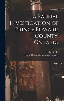 A Faunal Investigation of Prince Edward County, Ontario by Snyder, L. L. (Lester Lynne) 1894-