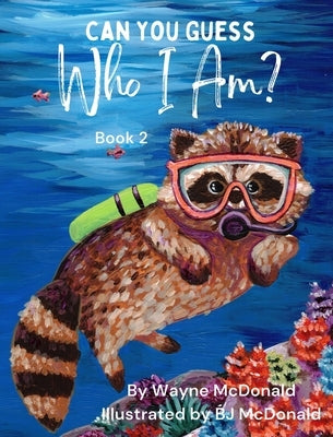 Can You Guess Who I Am? Book 2 by McDonald, Wayne