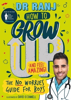 How to Grow Up and Feel Amazing!: The No-Worries Guide for Boys by Ranj