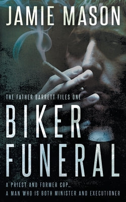 Biker Funeral: A Noir Mystery by Mason, Jamie