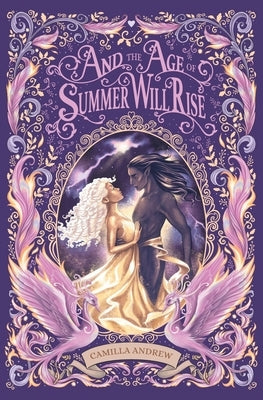 And the Age of Summer Will Rise by Andrew, Camilla