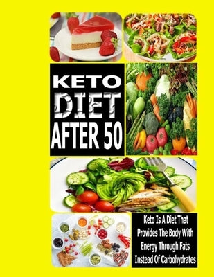 Keto After 50: The most important keto secrets that you can follow by Wilson, Abode