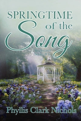 Springtime of the Song by Nichols, Phyllis Clark