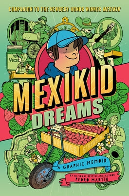 Mexikid Dreams: A Graphic Memoir by Martín, Pedro