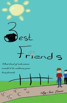 3 Best Friends by Lowe, Sue