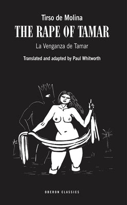 The Rape of Tamar by Molina, Tirso De