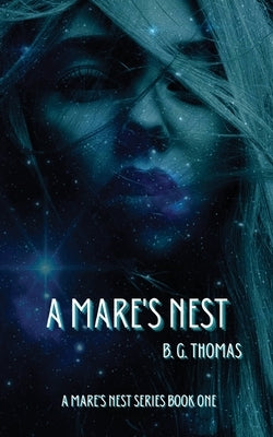 A Mare's Nest by Thomas, B. G.