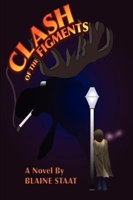 Clash of the Figments by Staat, Blaine
