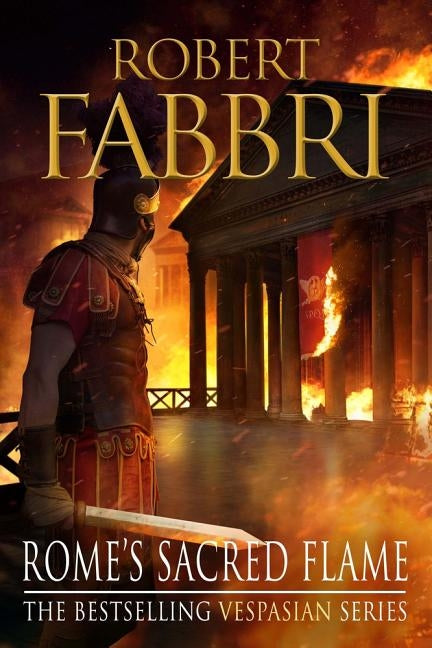 Rome's Sacred Flame: Volume 8 by Fabbri, Robert