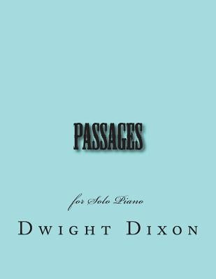 Passages: for Solo Piano by Dixon, Dwight M.