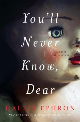 You'll Never Know, Dear: A Novel of Suspense by Ephron, Hallie