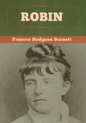 Robin by Burnett, Frances Hodgson