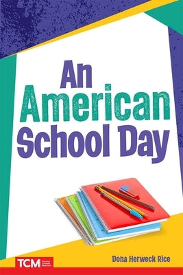 An American School Day by Herweck Rice, Dona