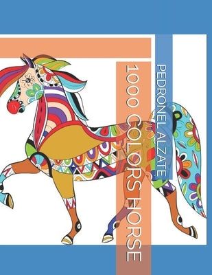 1000 Colors Horse by Alzate, Pedronel