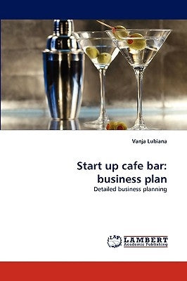 Start up cafe bar: business plan by Lubiana, Vanja