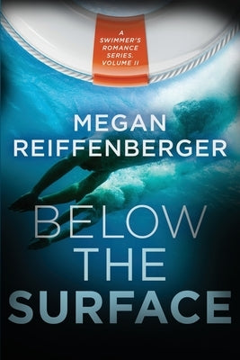 Below the Surface by Reiffenberger, Megan