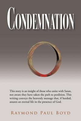 Condemnation by Boyd, Raymond Paul