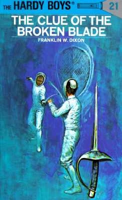 The Clue of the Broken Blade by Dixon, Franklin W.