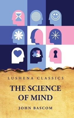 The Science of Mind by John Bascom