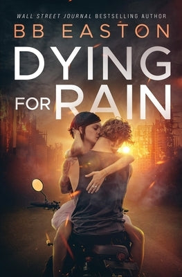 Dying for Rain by Easton, Bb