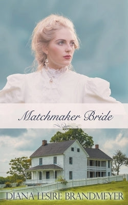 Matchmaker Bride by Brandmeyer, Diana Lesire