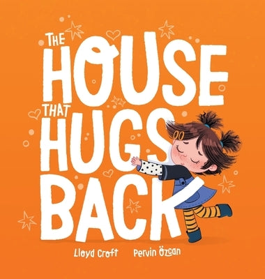 The House That Hugs Back by Croft, Lloyd