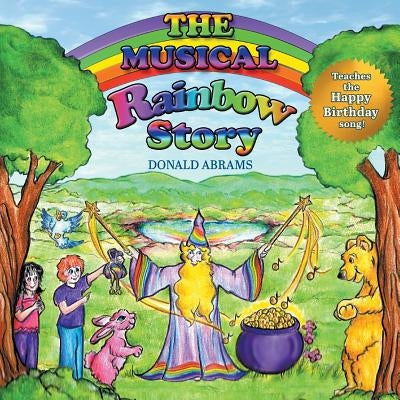The Musical Rainbow Story by Abrams, Donald