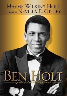 Ben Holt by Holt, Mayme Wilkins