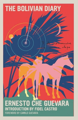 The Bolivian Diary by Guevara, Ernesto Che