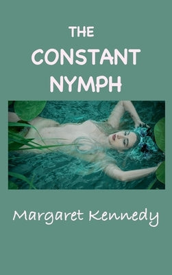 The Constant Nymph by Kennedy, Margaret