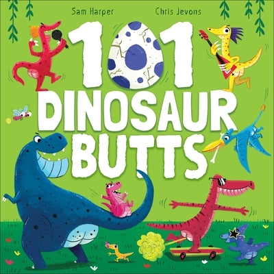 101 Dinosaur Butts by Harper, Sam