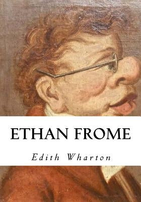 Ethan Frome by Wharton, Edith