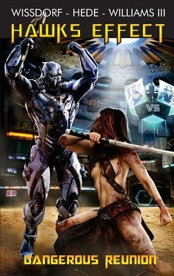Hawks Effect: Dangerous Reunion by Wissdorf, Rael
