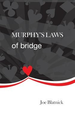 Murphys Laws of Bridge by Blatnick, Joe