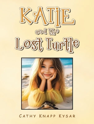 Katie and the Lost Turtle by Kysar, Cathy Knapp