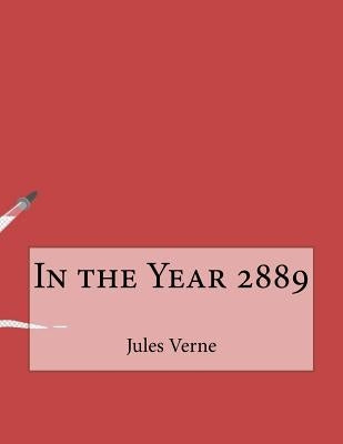 In the Year 2889 by Verne, Jules