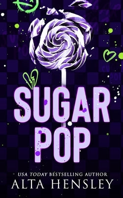 Sugar Pop: A Steamy Why Choose Romance by Hensley, Alta