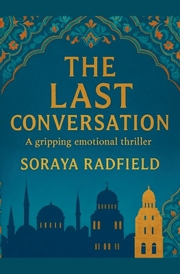 The Last Conversation by Radfield, Soraya