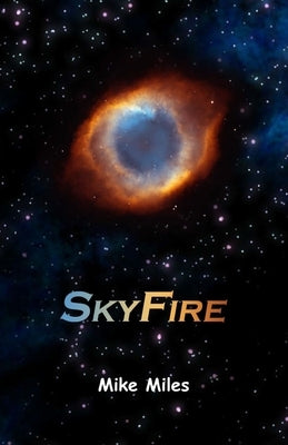 SkyFire by Miles, Mike
