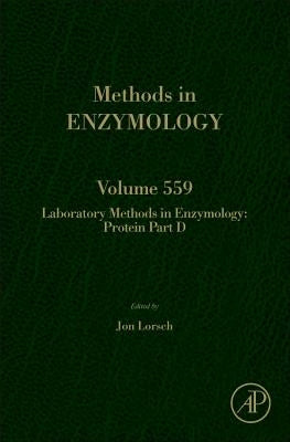 Laboratory Methods in Enzymology: Protein Part D: Laboratory Methods in Enzymology Volume 559 by Lorsch, Jon
