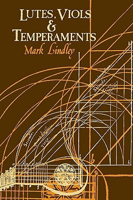 Lutes, Viols, Temperaments by Lindley, Mark