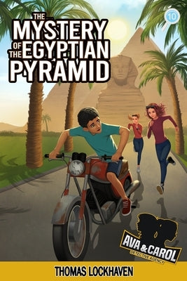 Ava & Carol Detective Agency: The Mystery of the Egyptian Pyramid by Lockhaven, Thomas