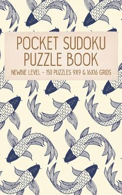 Pocket Sudoku Puzzle Book: Newbie Very Easy Level - 150 puzzles 9x9 & 16x16 grids Koi Fish Pattern Blue Travel Size Paperback Notebook by Puzzle Books, Faroutandfabulous