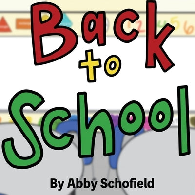 Back to School by Schofield, Abby