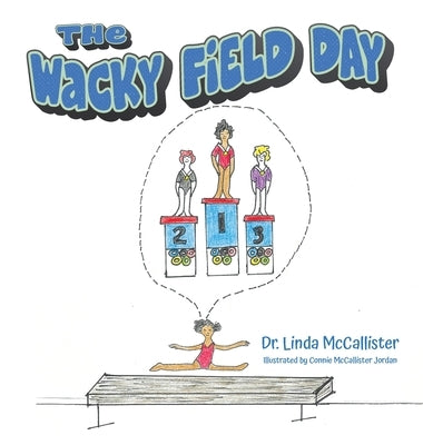 The Wacky Field Day by McCallister, Linda
