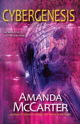 Cybergenesis by McCarter, Amanda