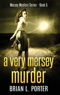 A Very Mersey Murder by Porter, Brian L.