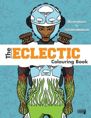 The Eclectic Colouring Book: Illustrations by Stefan Lindblad by Lindblad, Stefan