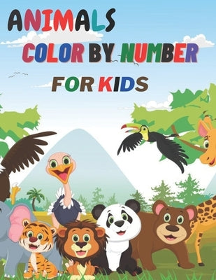 Animals Color By Number: 50 Cute Animals Color By Number Book for Kids by Johnson, Jessica M.